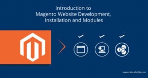 Magento Website Development, Installation and Modules